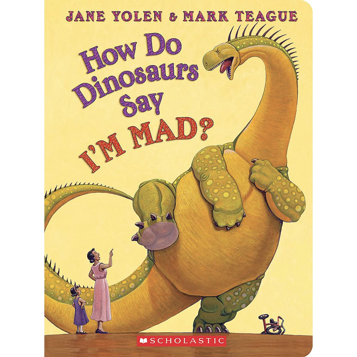 Scholastic: How Do Dinosaurs Say I'm Mad - Award - Winning Board Book