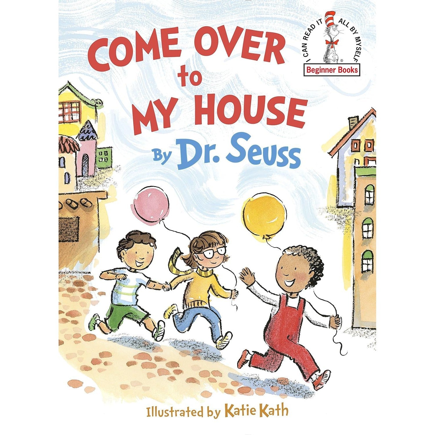 Dr. Seuss's New - Look Hardcover Beginner Book: Come Over to My House