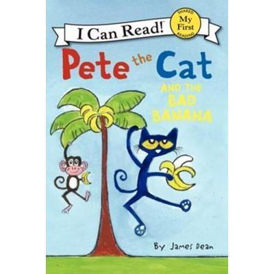 Harper Collins: My First 'I Can Read' - Pete the Cat's Bad Banana Adventure