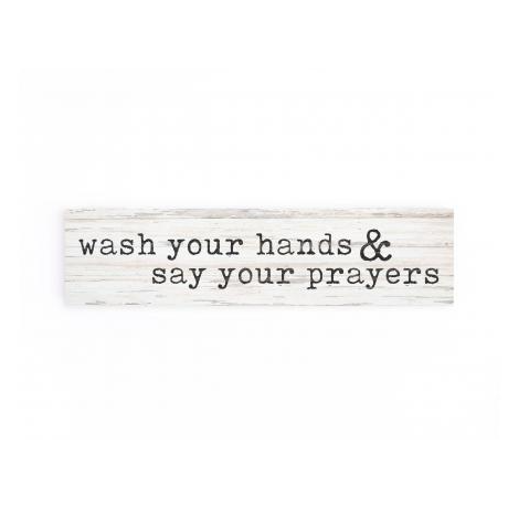 P. Graham Dunn Wash Your Hands & Say Your Prayers Little Sign - Great Decoration