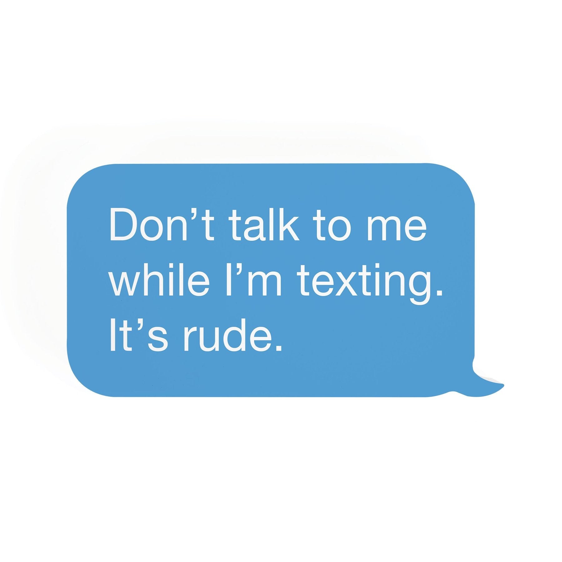 P. Graham Dunn 'Don't Text While I'm Talking' Fun Text Bubble Sign - A Perfect Decor