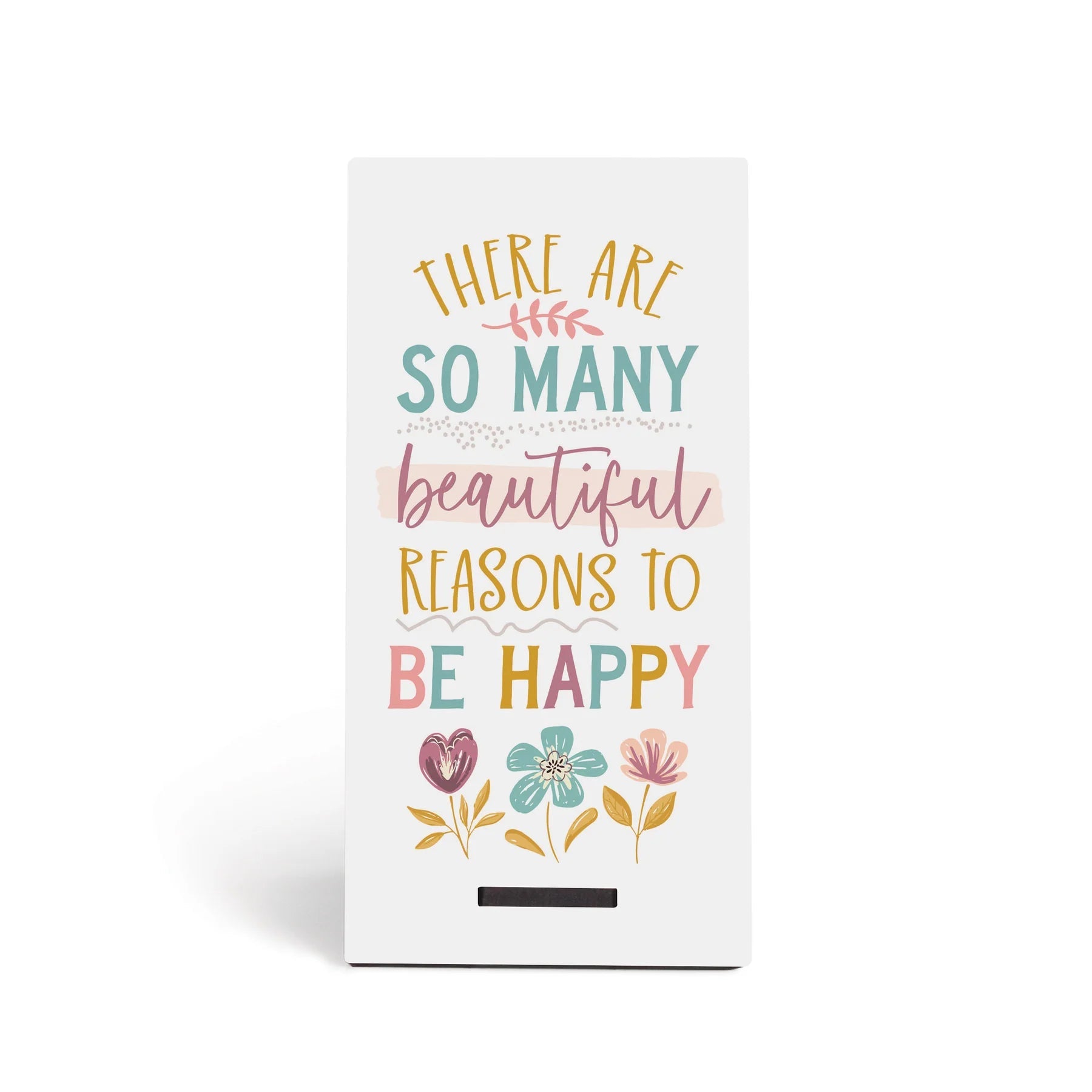 P. Graham Dunn 'So Many Reasons to Be Happy' Snap Sign - Handmade Decor