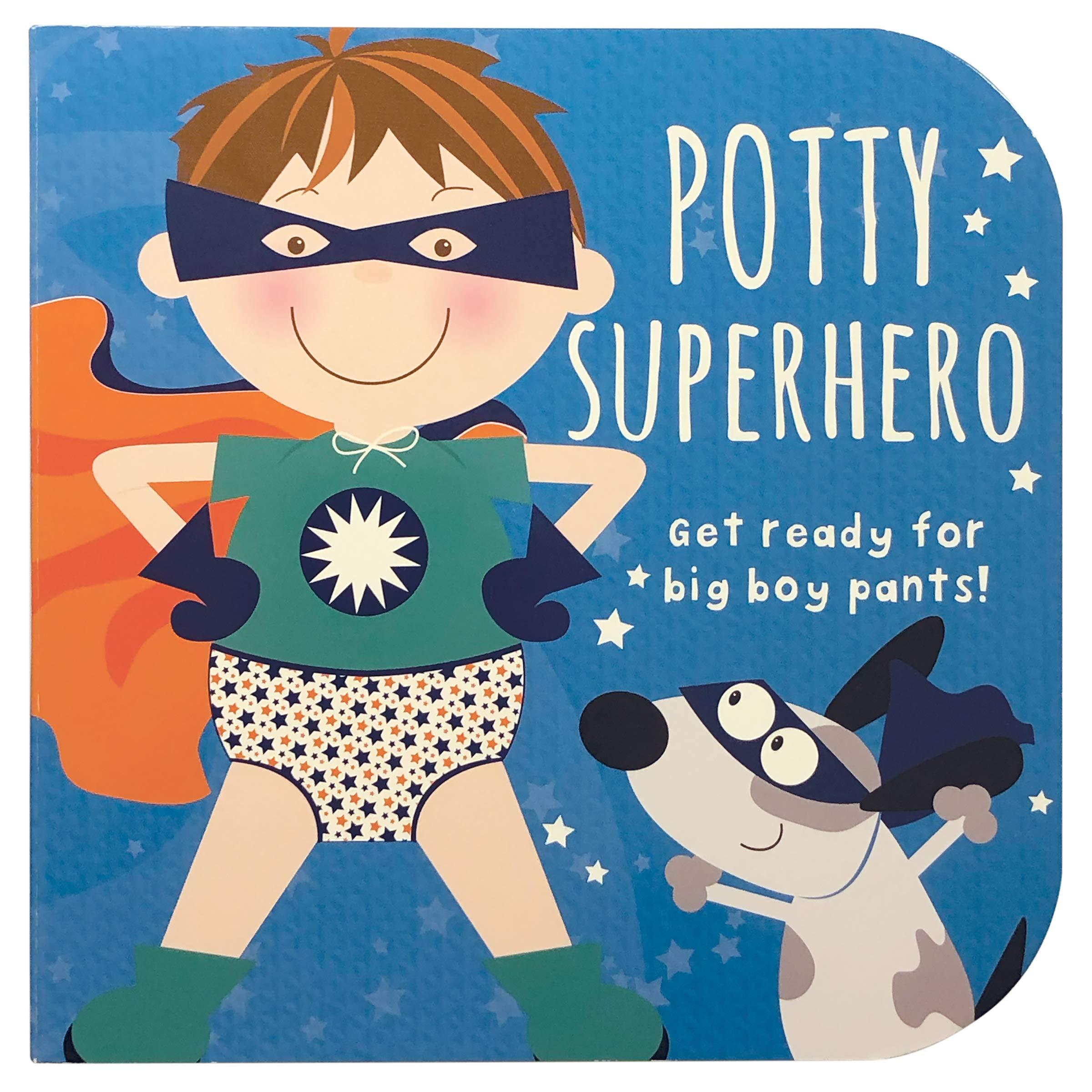 Potty Superhero: Get Your Kids Ready for Big Boy Pants! Parragon Books' Potty Training Board Book