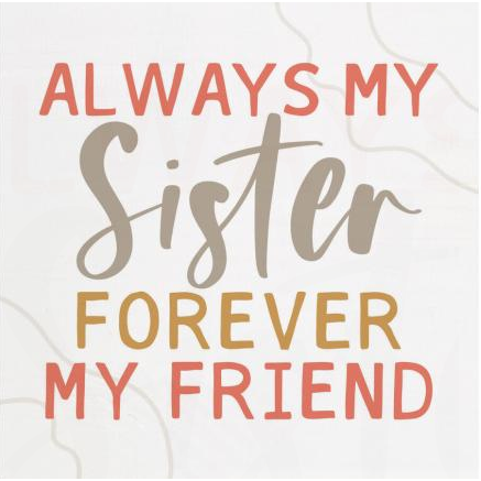 P. Graham Dunn Always My Sister Forever My Friend Word Block - Great Gift!