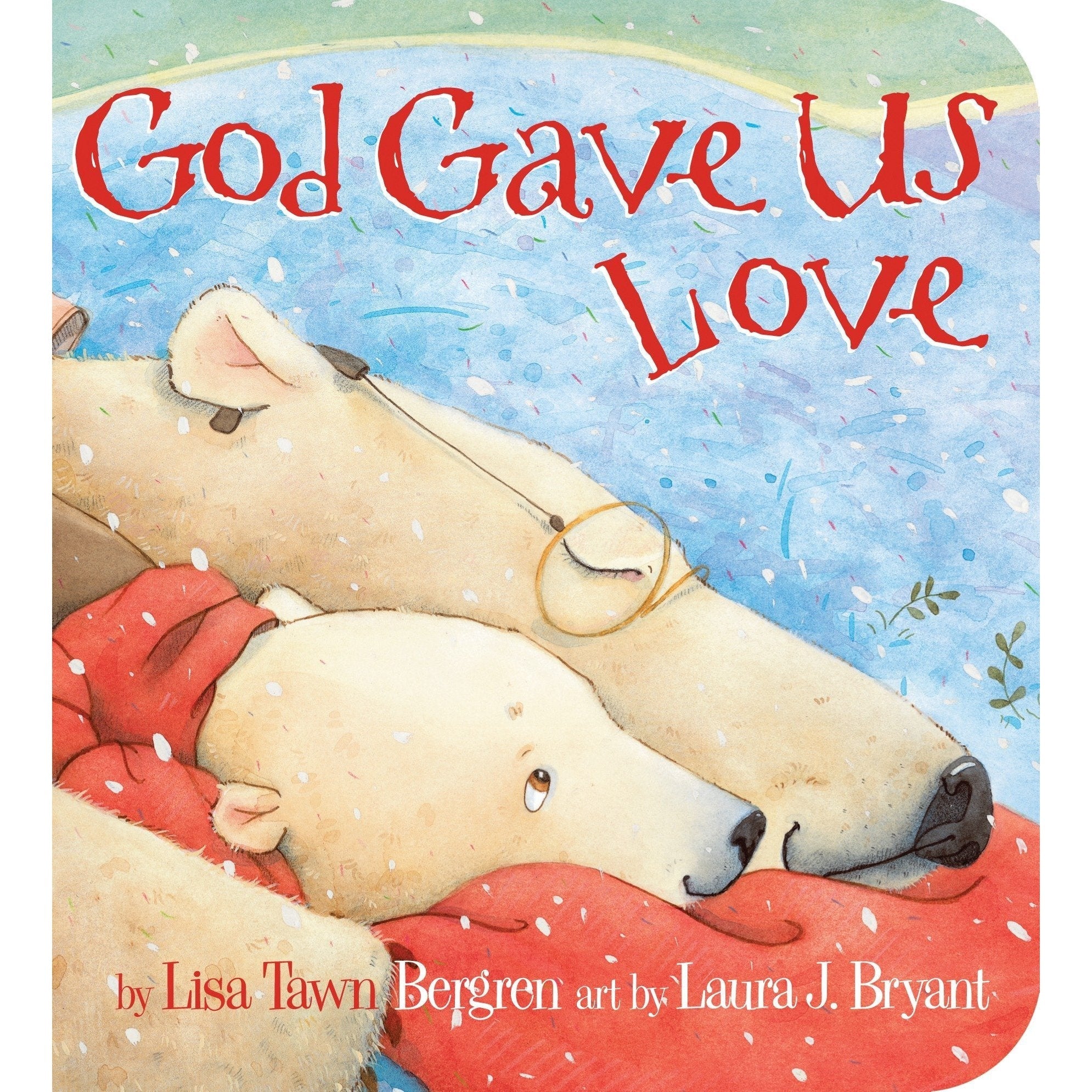 Penguin Random House's Board Book: God Gave Us Love from God Gave Us Series - Ideal for Kids