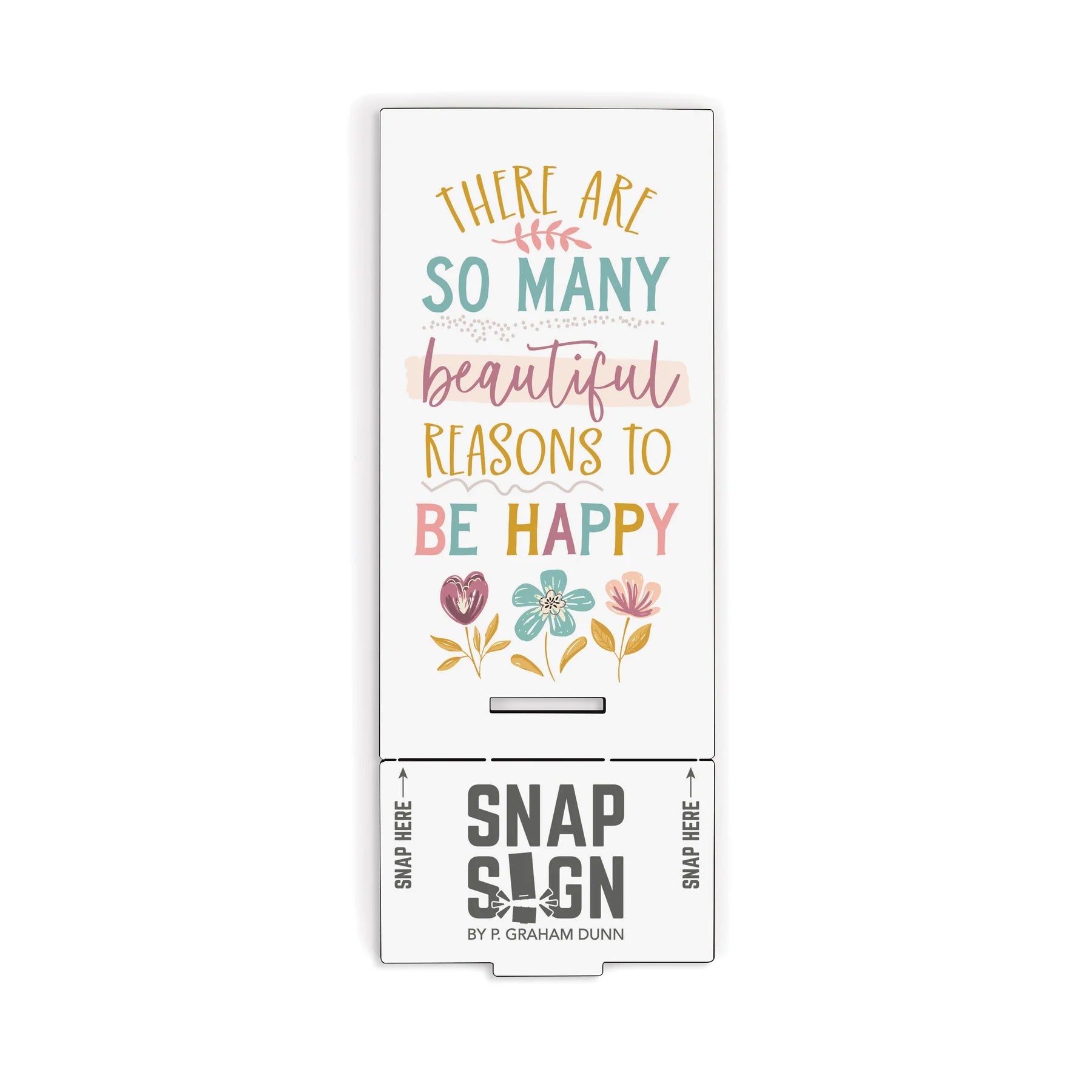 P. Graham Dunn 'So Many Reasons to Be Happy' Snap Sign - Handmade Decor