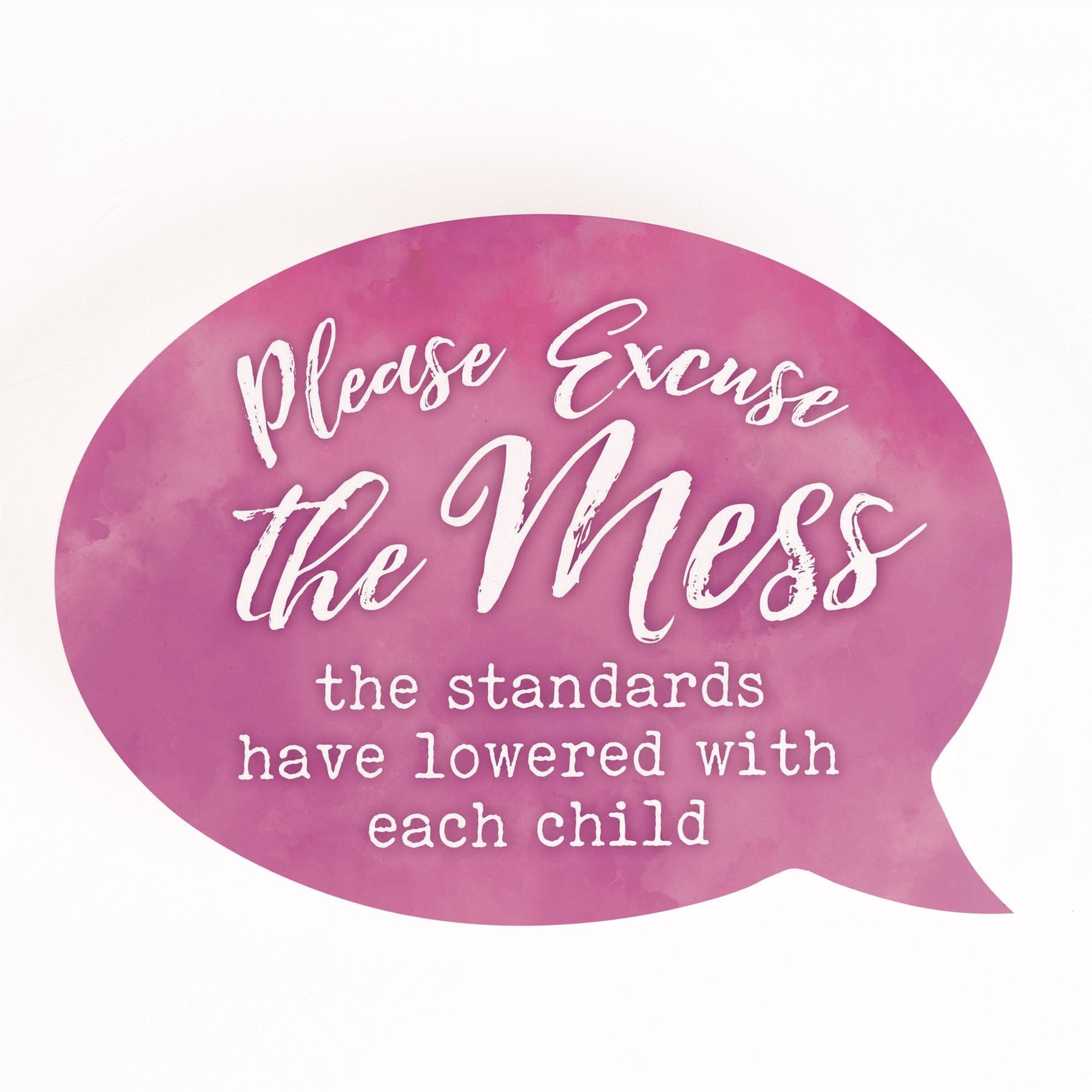 P. Graham Dunn Thought Bubble Sign - Funny 'Please Excuse The Mess' for Home & Office