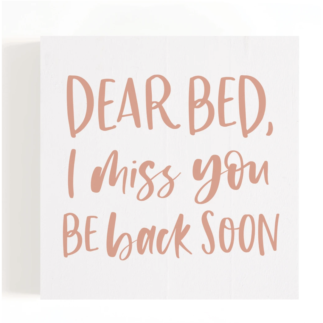 Hot Sale! P. Graham Dunn Pine Word Block - 'Dear Bed, I Miss You, Be Back Soon' for Desk Decoration