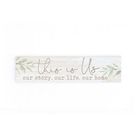 P. Graham Dunn Rustic Pine Little Sign: 'This Is Us - Our Story, Life, and Home'