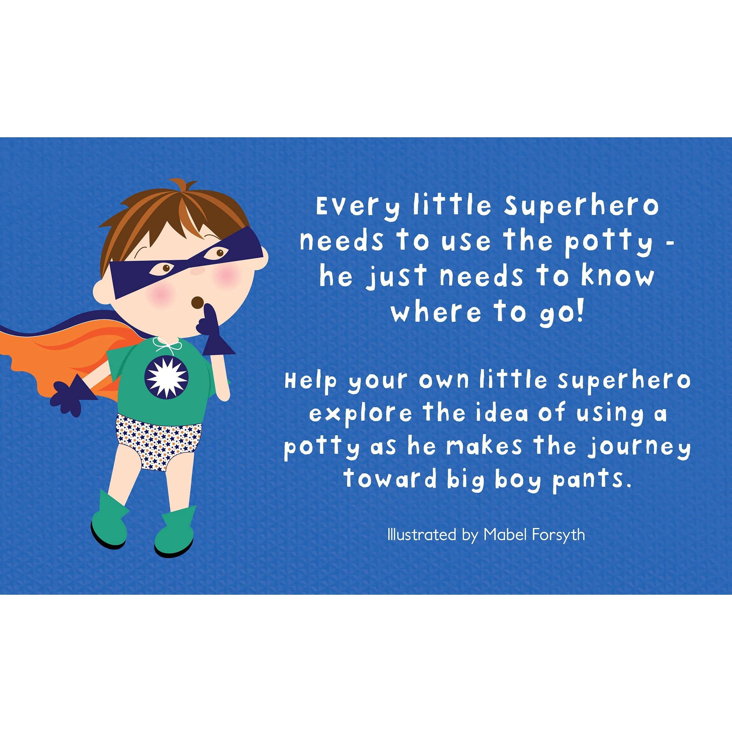Potty Superhero: Get Your Kids Ready for Big Boy Pants! Parragon Books' Potty Training Board Book