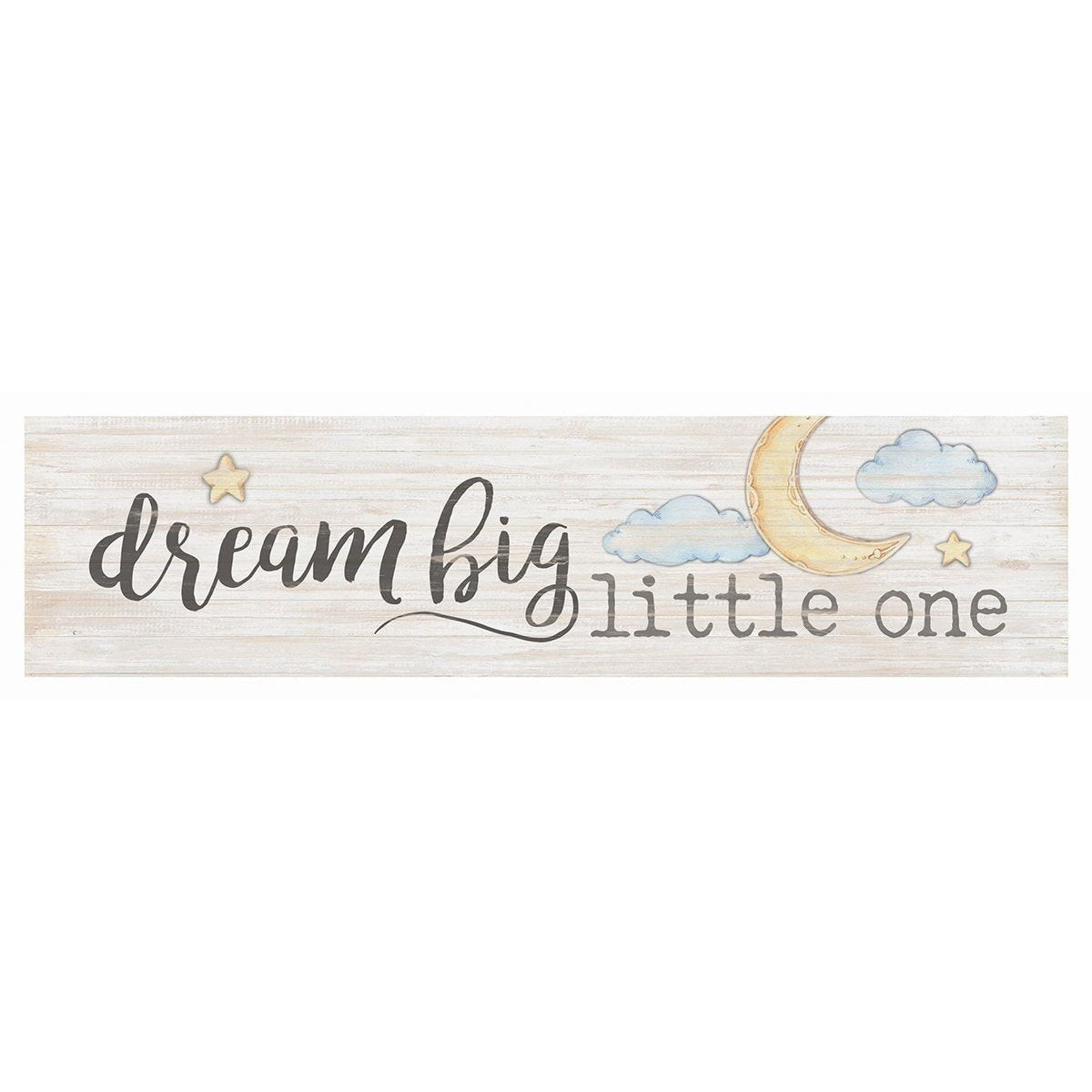 P. Graham Dunn Small Pine Wooden Sign - Dream Big Little One for Multiple Placements