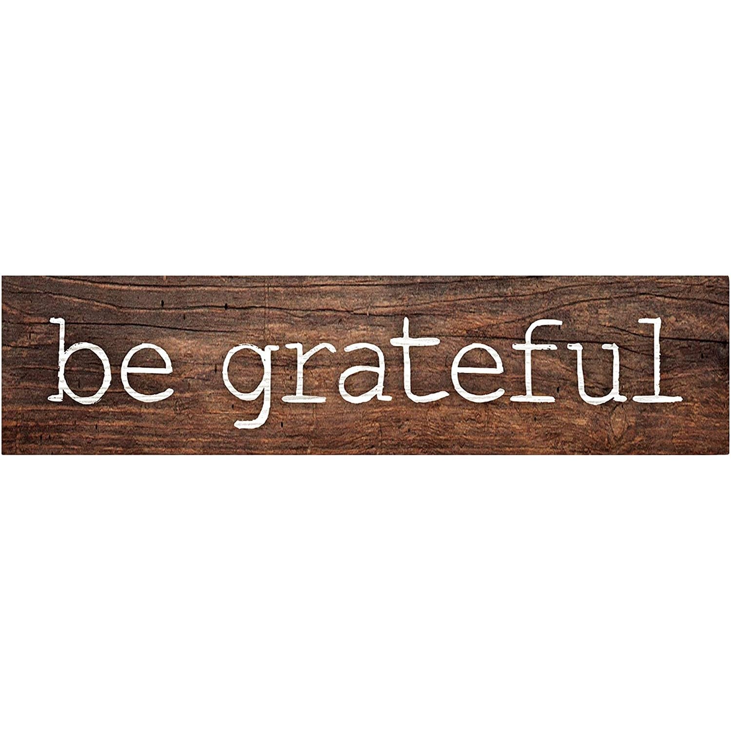 P. Graham Dunn Small Rustic Wooden 'Be Grateful' Sign